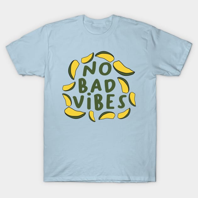 No Bad Vibes by Courtney Graben T-Shirt by courtneylgraben